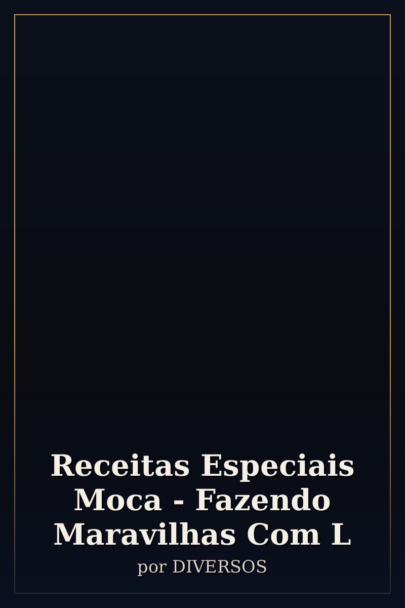 Capa de Receitas Especiais Moca - Fazendo Maravilhas Com L