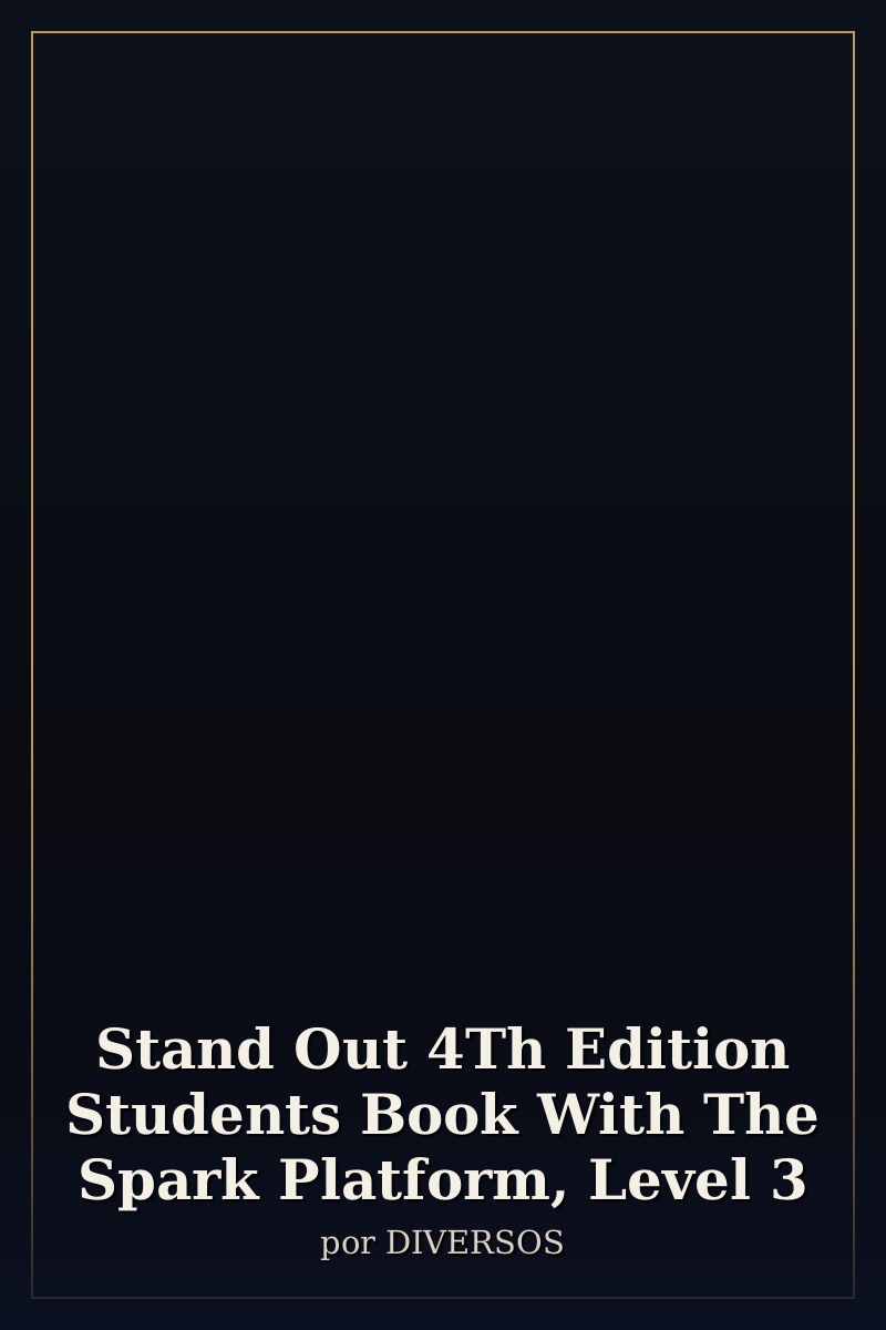 Capa de Stand Out 4Th Edition Students Book With The Spark Platform, Level 3