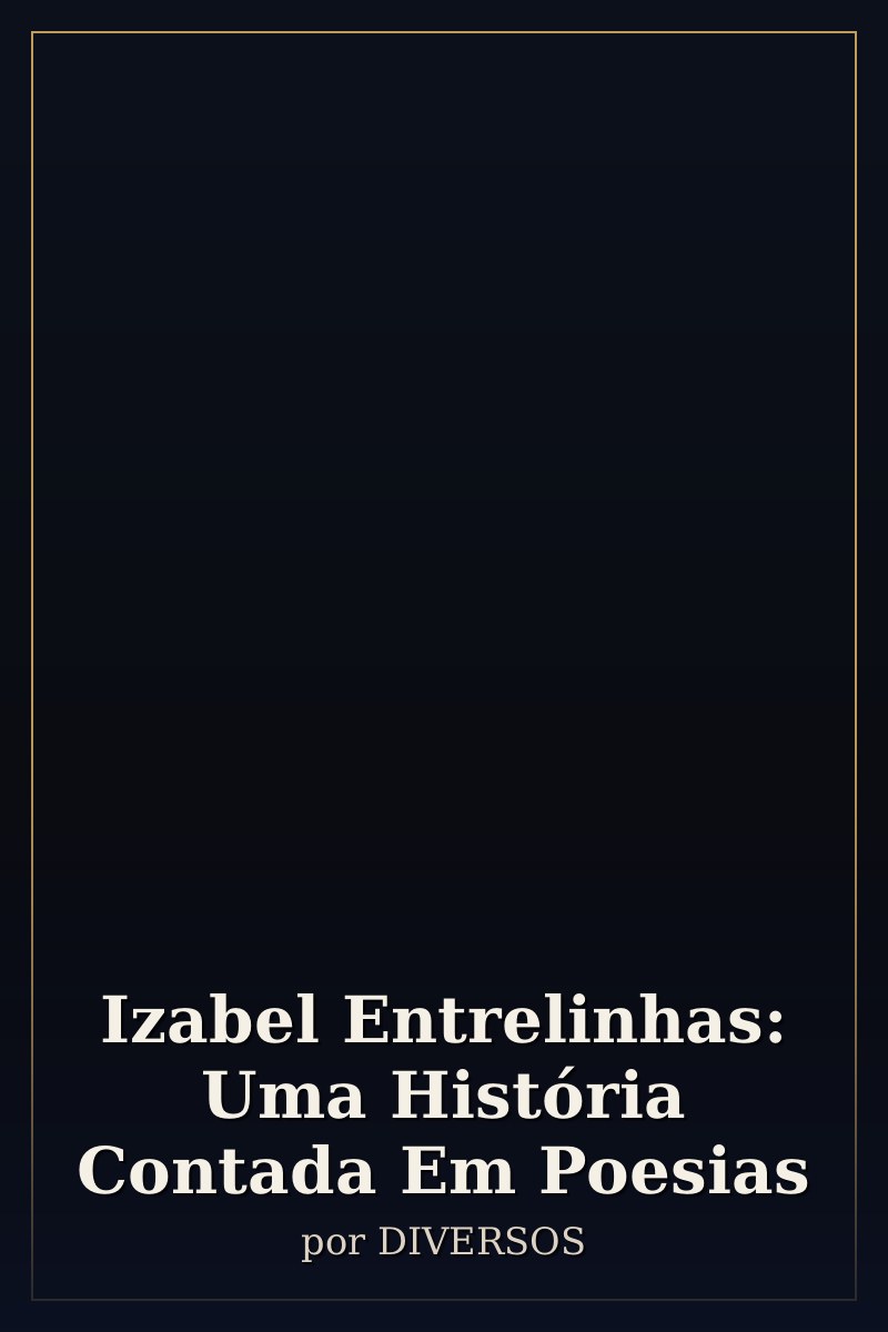 Capa de Izabel Entrelinhas: Uma História Contada Em Poesias