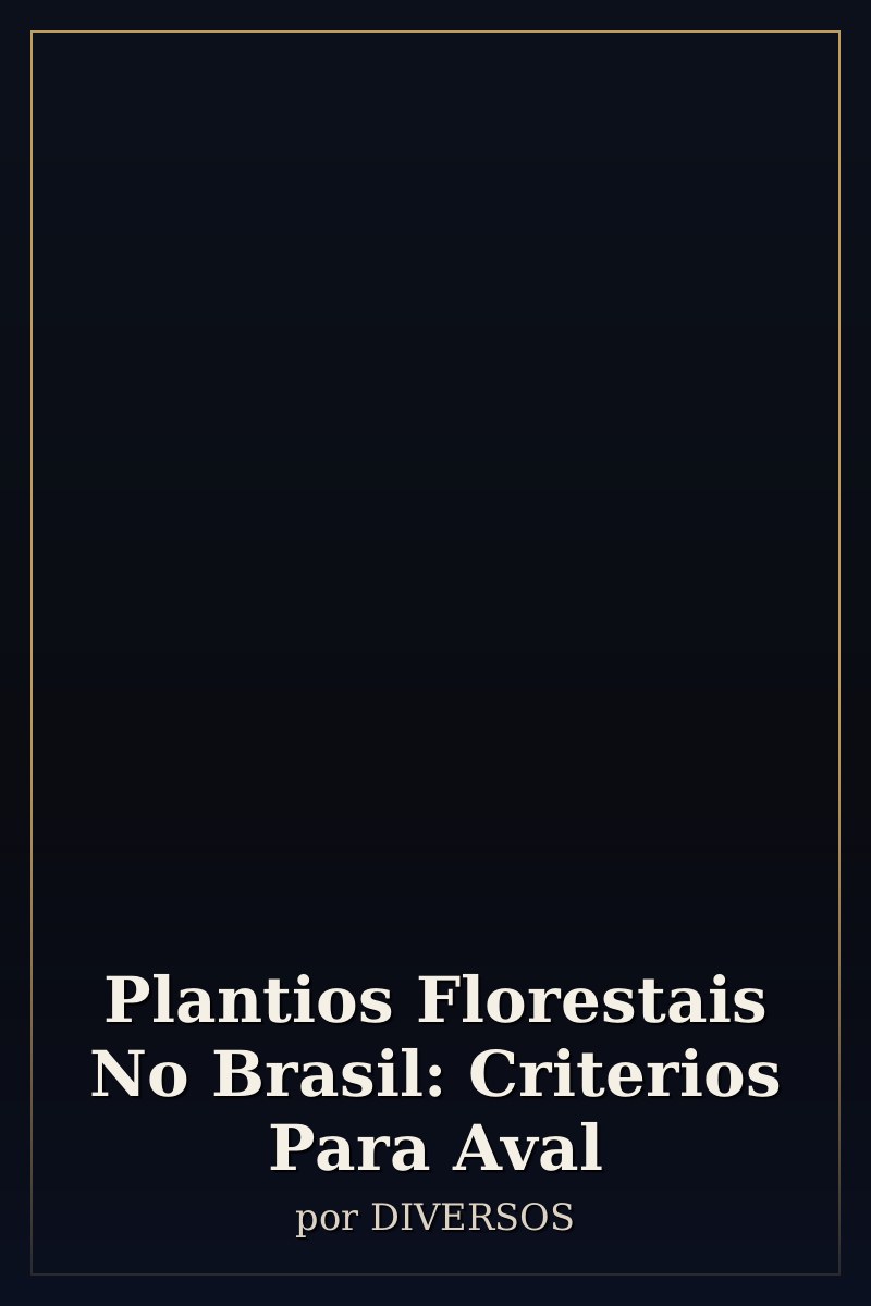 Capa de Plantios Florestais No Brasil: Criterios Para Aval