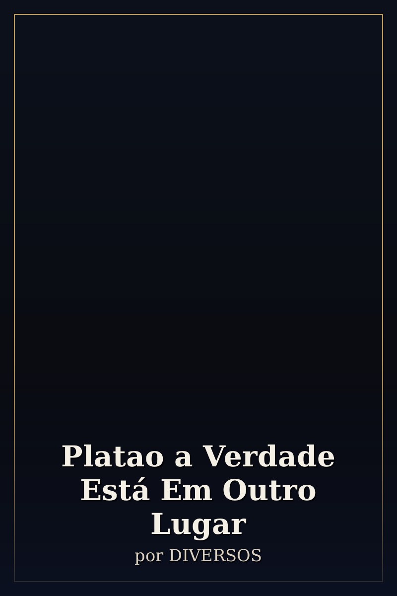 Capa de Platao a Verdade Está Em Outro Lugar