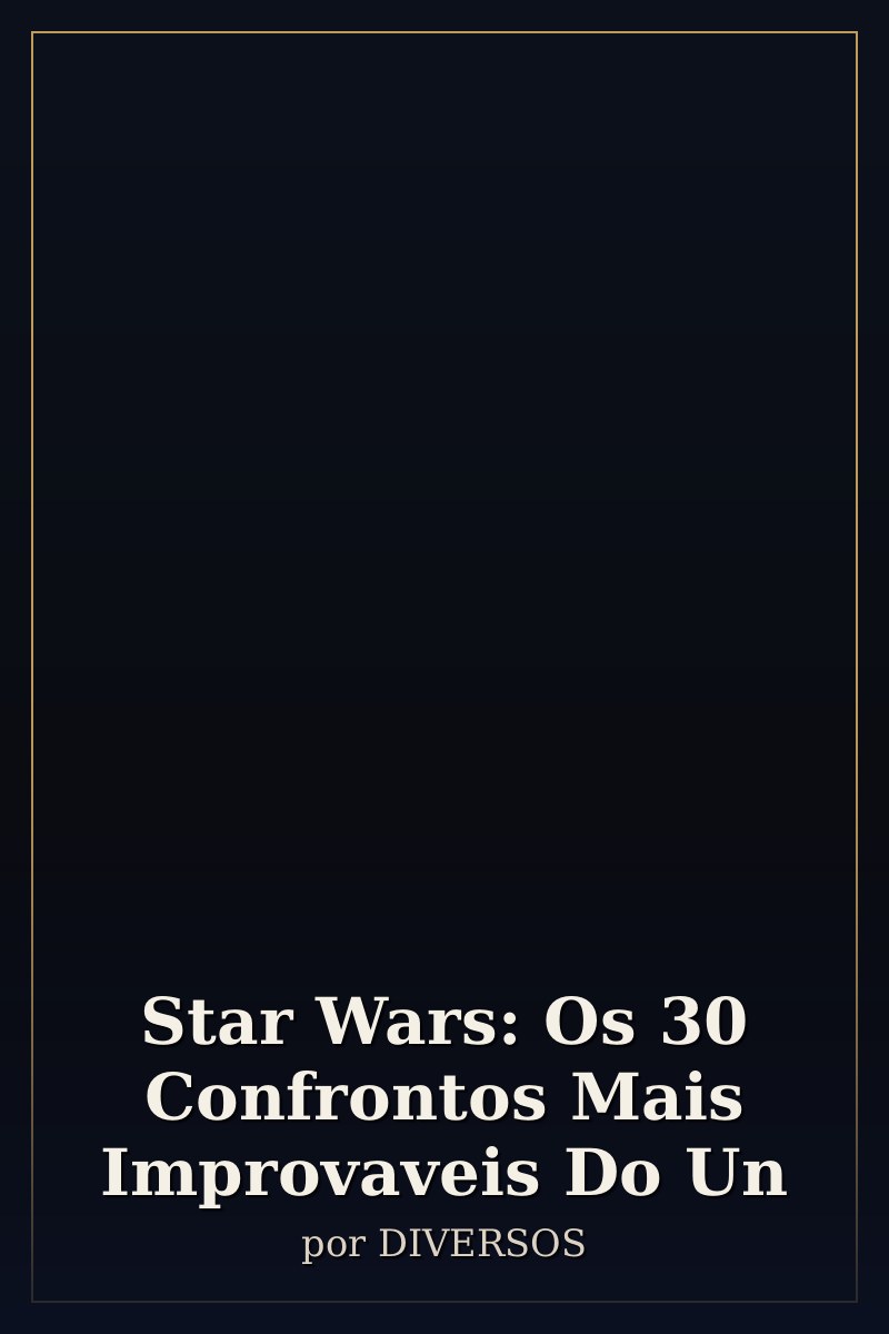 Capa de Star Wars: Os 30 Confrontos Mais Improvaveis Do Un