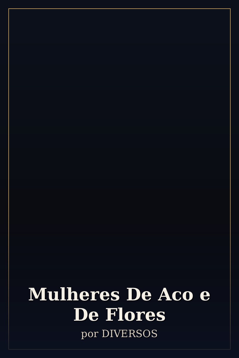 Capa de Mulheres De Aco e De Flores