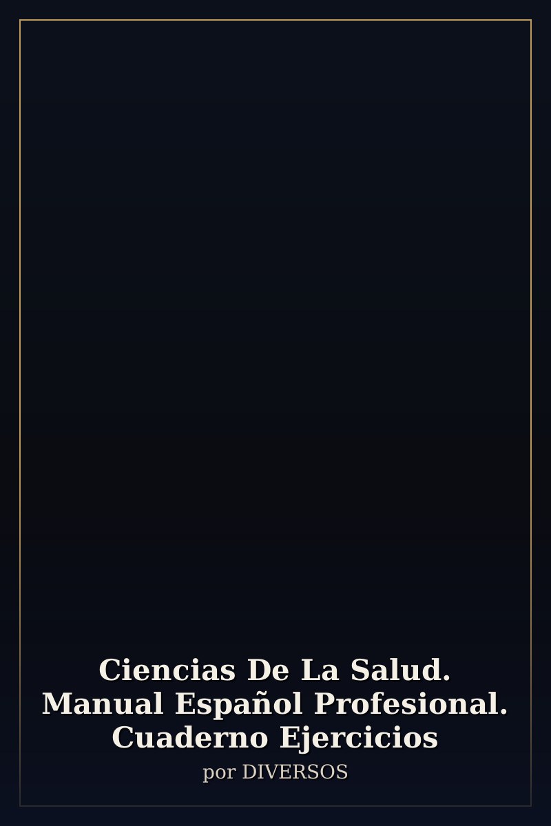 Capa de Ciencias De La Salud. Manual Español Profesional. Cuaderno Ejercicios