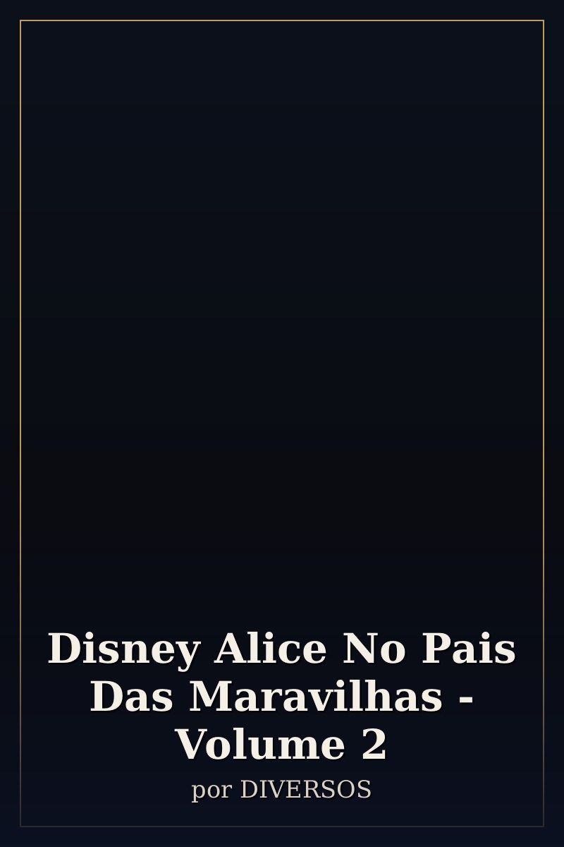 Capa de Disney Alice No Pais Das Maravilhas - Volume 2
