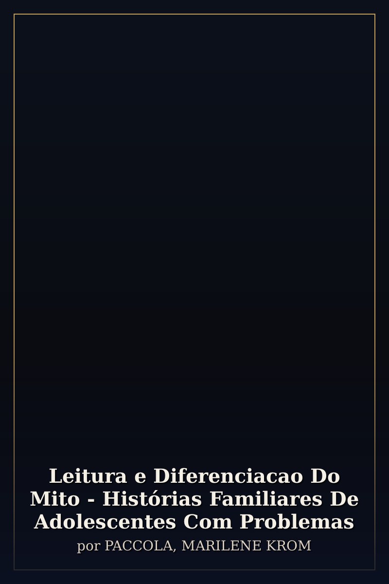 Capa de Leitura e Diferenciacao Do Mito - Histórias Familiares De Adolescentes Com Problemas