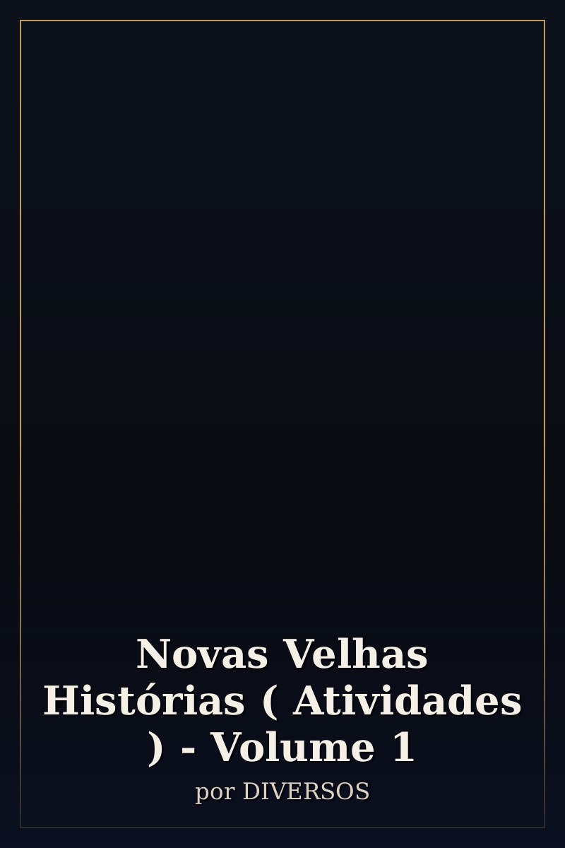 Capa de Novas Velhas Histórias ( Atividades ) - Volume 1