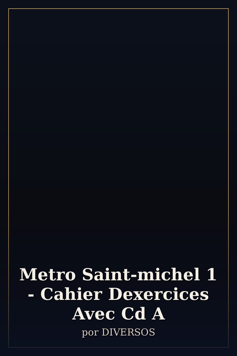 Capa de Metro Saint-michel 1 - Cahier Dexercices Avec Cd A