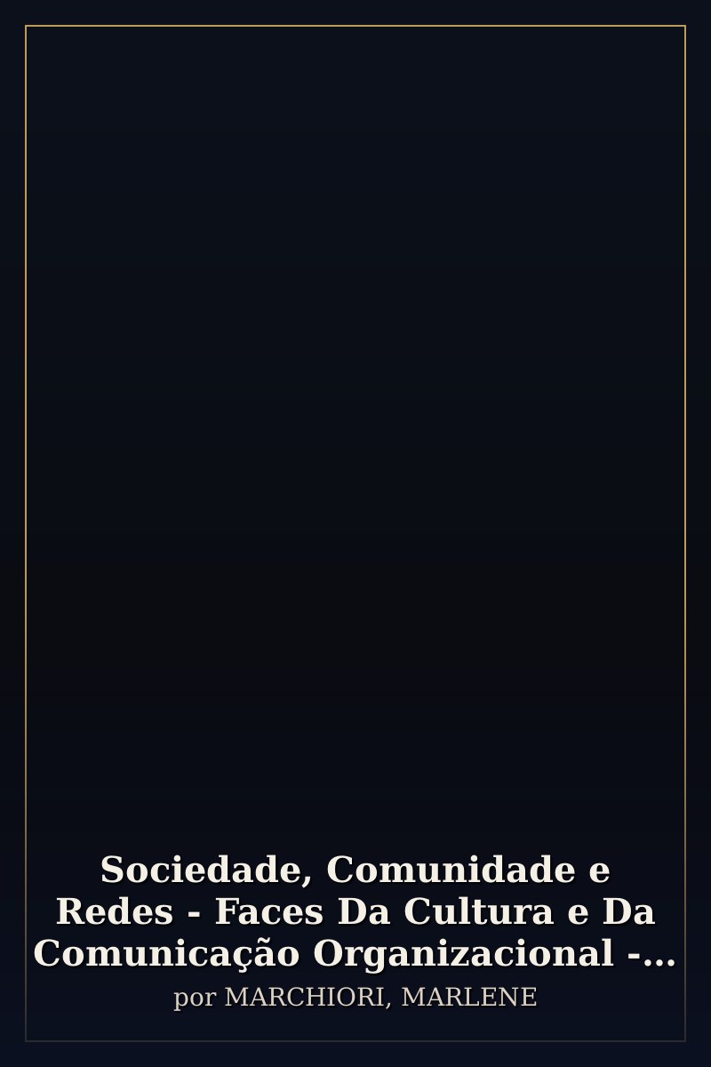 Capa de Sociedade, Comunidade e Redes - Faces Da Cultura e Da Comunicação Organizacional - Vol.10