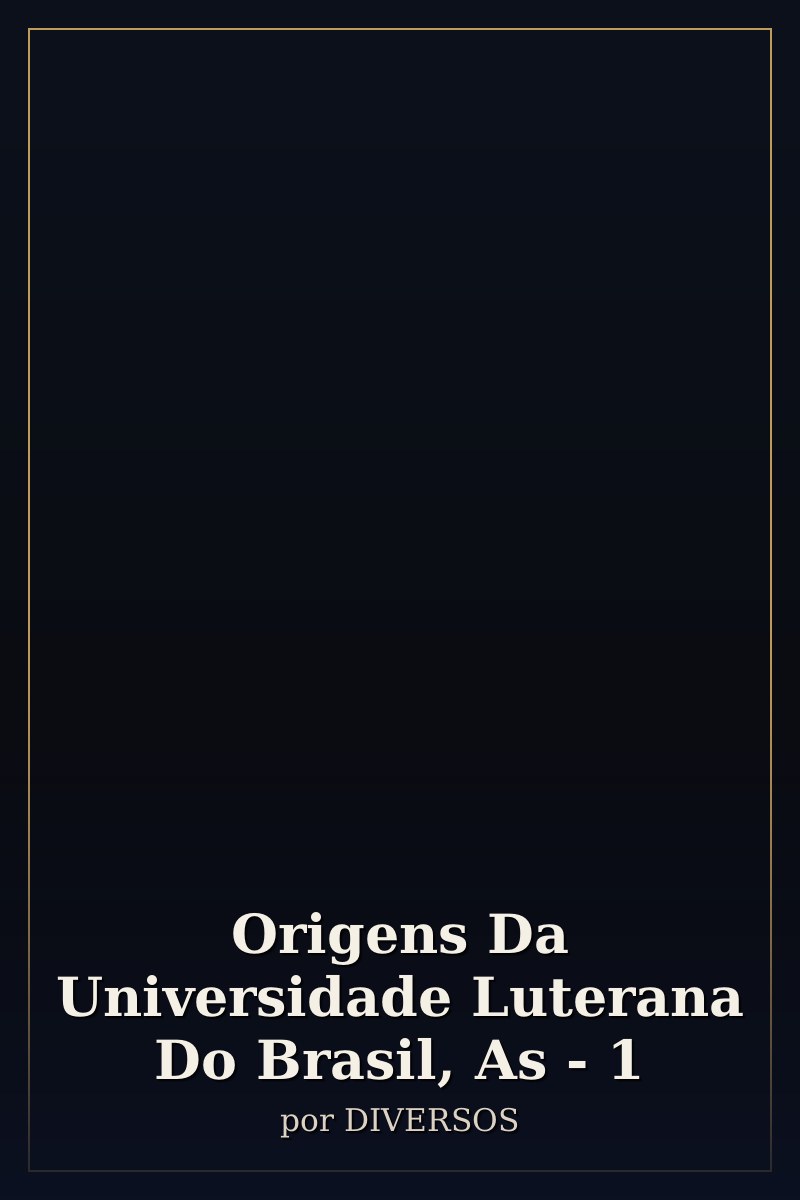 Capa de Origens Da Universidade Luterana Do Brasil, As - 1