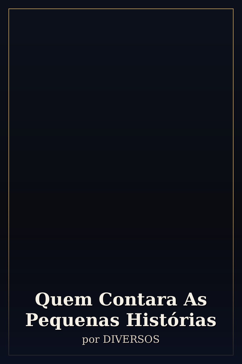 Capa de Quem Contara As Pequenas Histórias