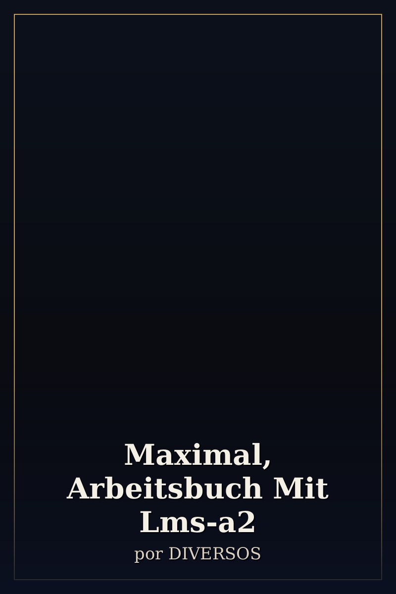 Capa de Maximal, Arbeitsbuch Mit Lms-a2