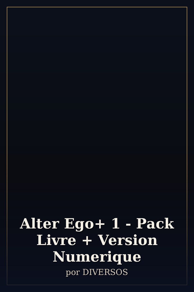 Capa de Alter Ego+ 1 - Pack Livre + Version Numerique