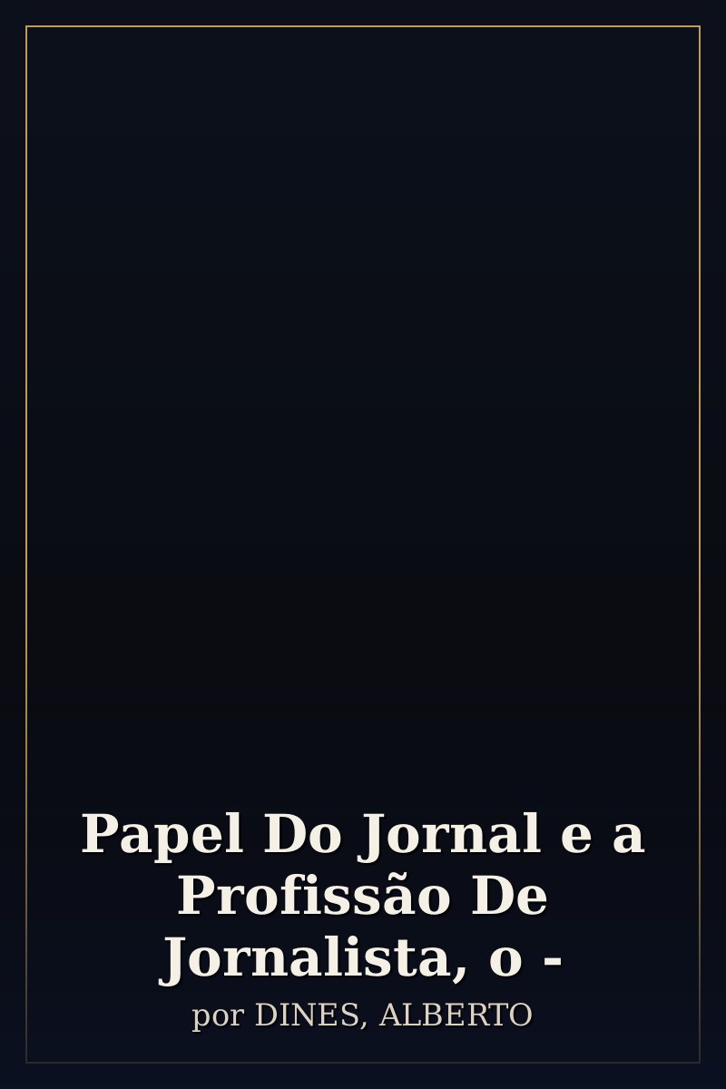 Capa de Papel Do Jornal e a Profissão De Jornalista, o -