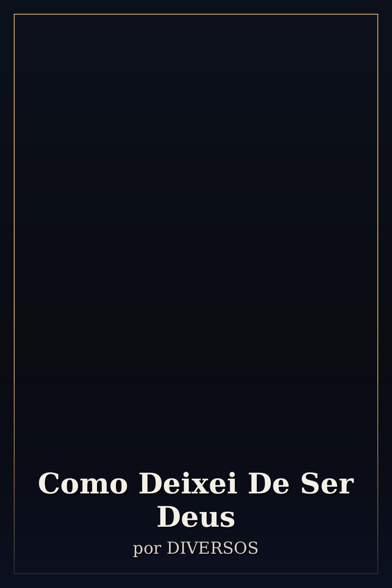 Capa de Como Deixei De Ser Deus