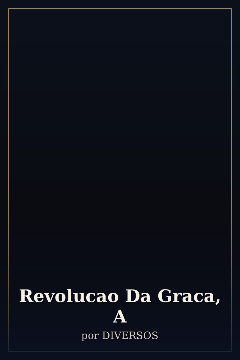 Capa de Revolucao Da Graca, A