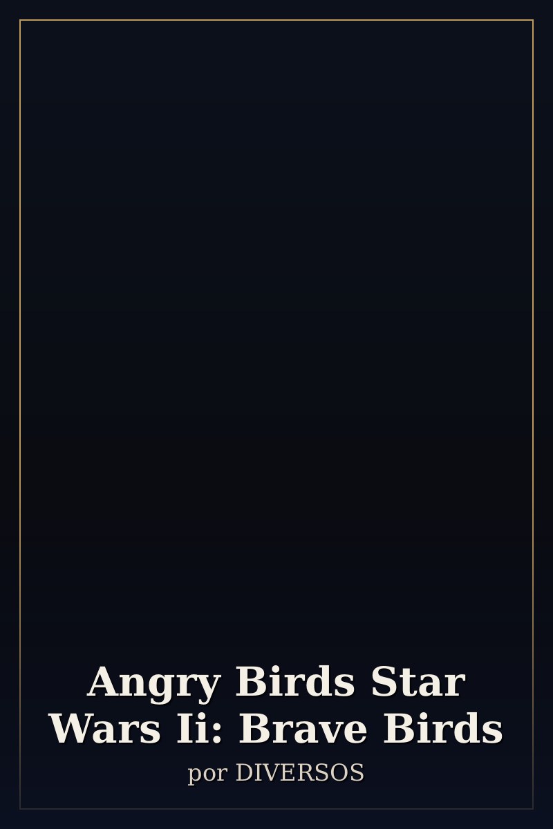 Capa de Angry Birds Star Wars Ii: Brave Birds