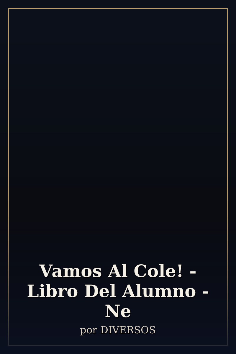 Capa de Vamos Al Cole! - Libro Del Alumno - Ne