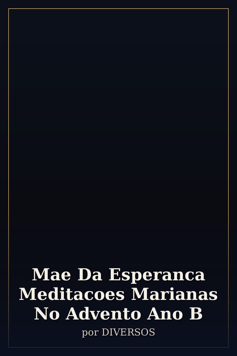 Capa de Mae Da Esperanca Meditacoes Marianas No Advento Ano B