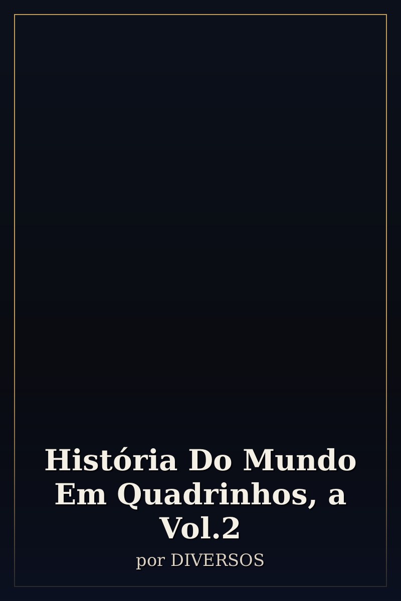 Capa de História Do Mundo Em Quadrinhos, a Vol.2