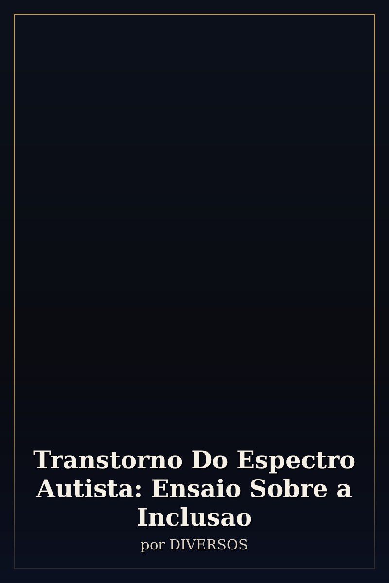 Capa de Transtorno Do Espectro Autista: Ensaio Sobre a Inclusao