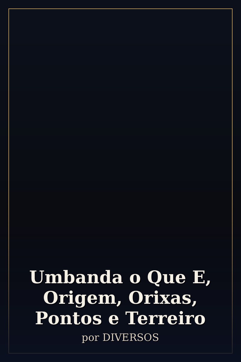 Capa de Umbanda o Que E, Origem, Orixas, Pontos e Terreiro