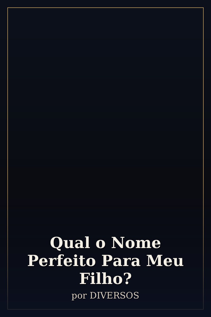 Capa de Qual o Nome Perfeito Para Meu Filho?
