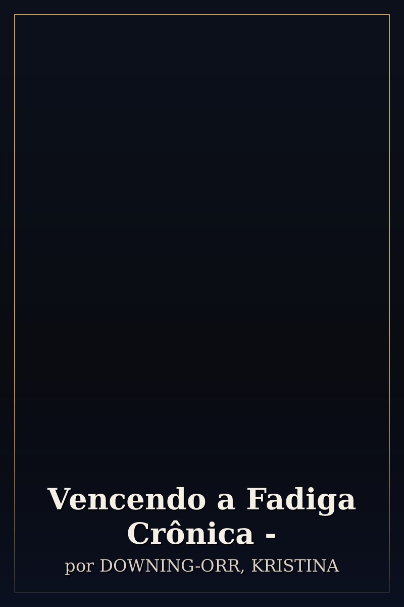 Capa de Vencendo a Fadiga Crônica -