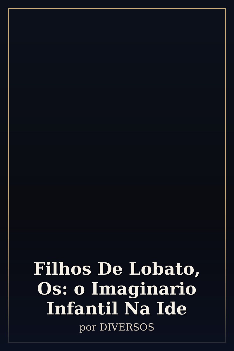 Capa de Filhos De Lobato, Os: o Imaginario Infantil Na Ide