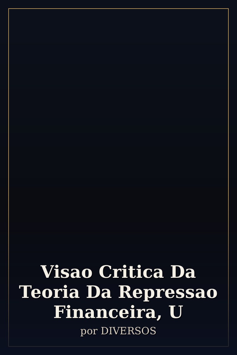 Capa de Visao Critica Da Teoria Da Repressao Financeira, U