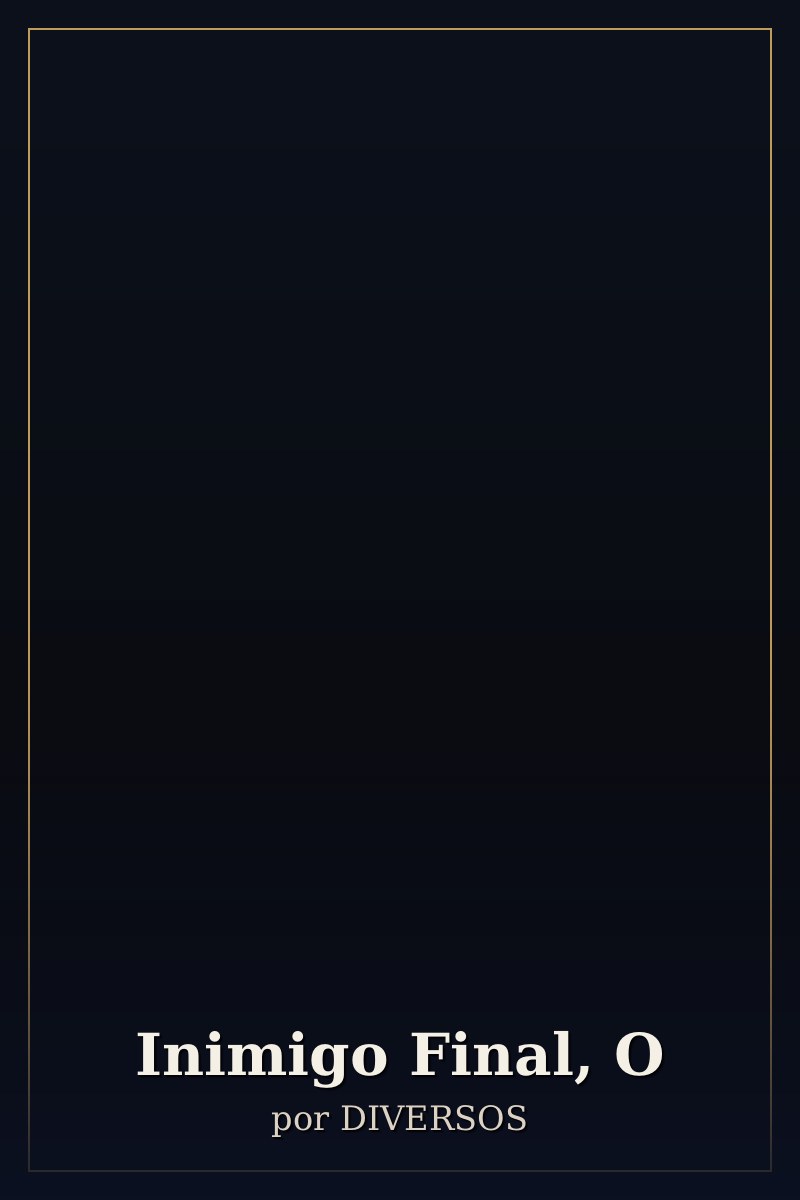 Capa de Inimigo Final, O