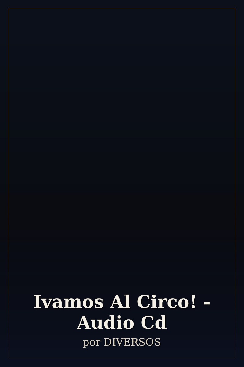 Capa de Ivamos Al Circo! - Audio Cd