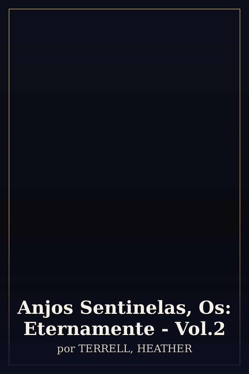 Capa de Anjos Sentinelas, Os: Eternamente - Vol.2