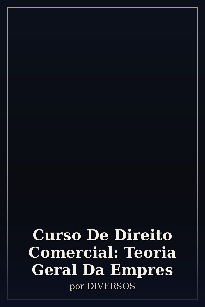 Capa de Curso De Direito Comercial: Teoria Geral Da Empres