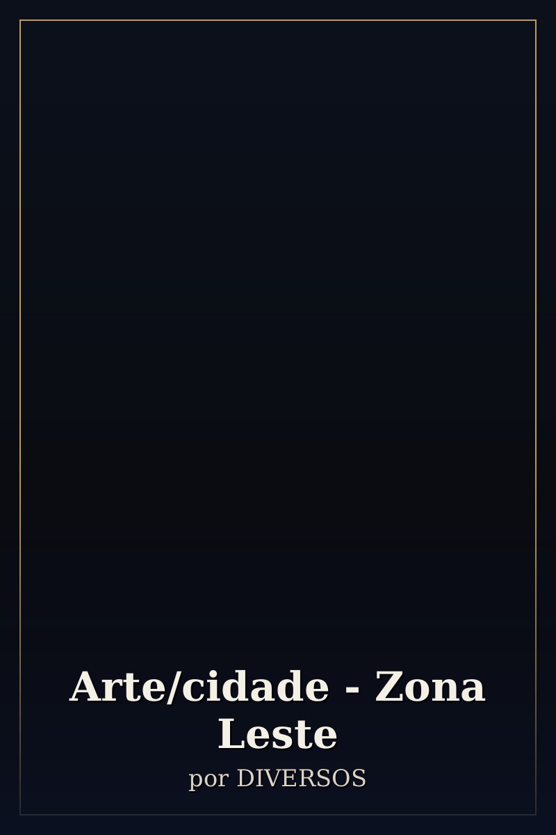 Capa de Arte/cidade - Zona Leste