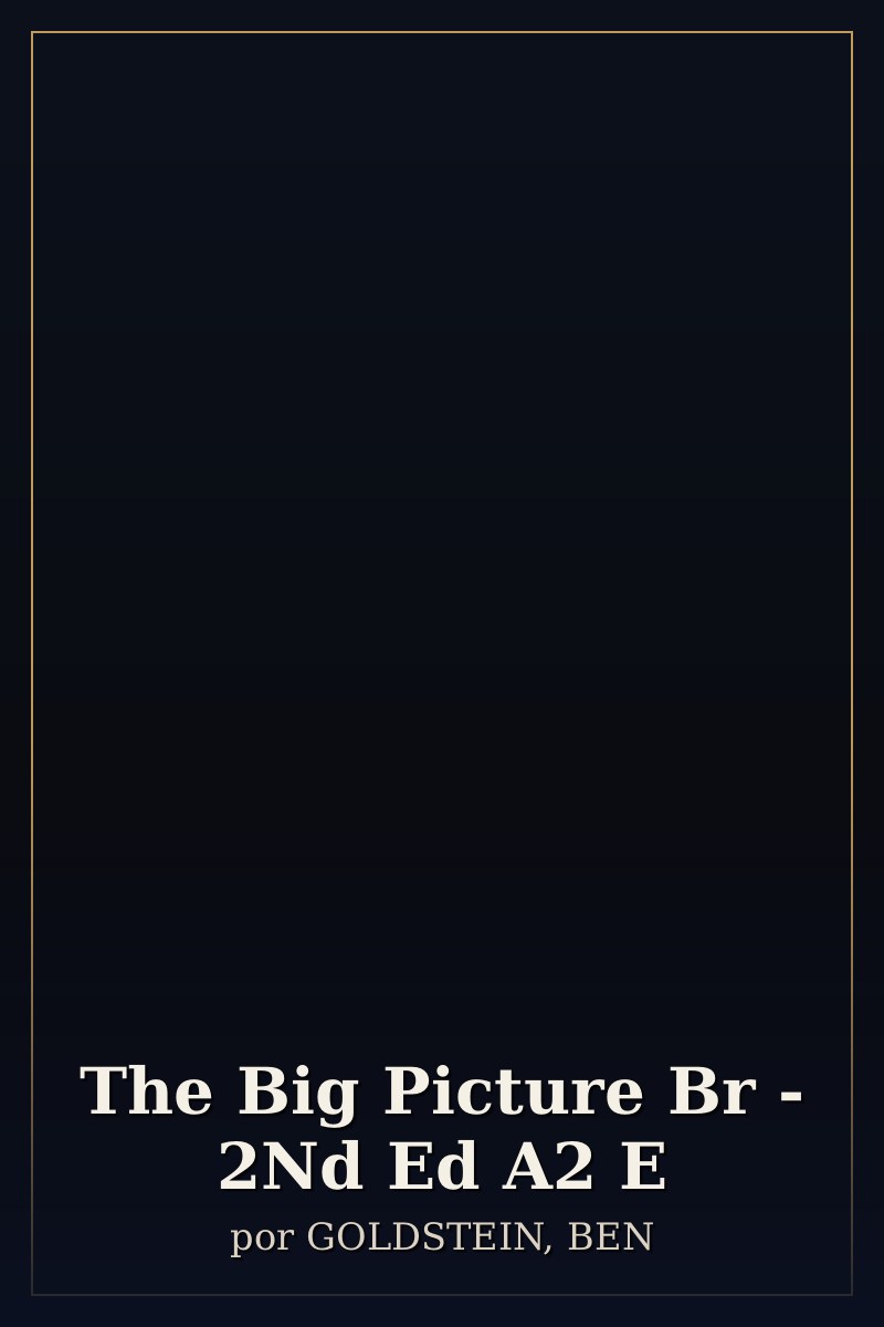 Capa de The Big Picture Br - 2Nd Ed A2 E