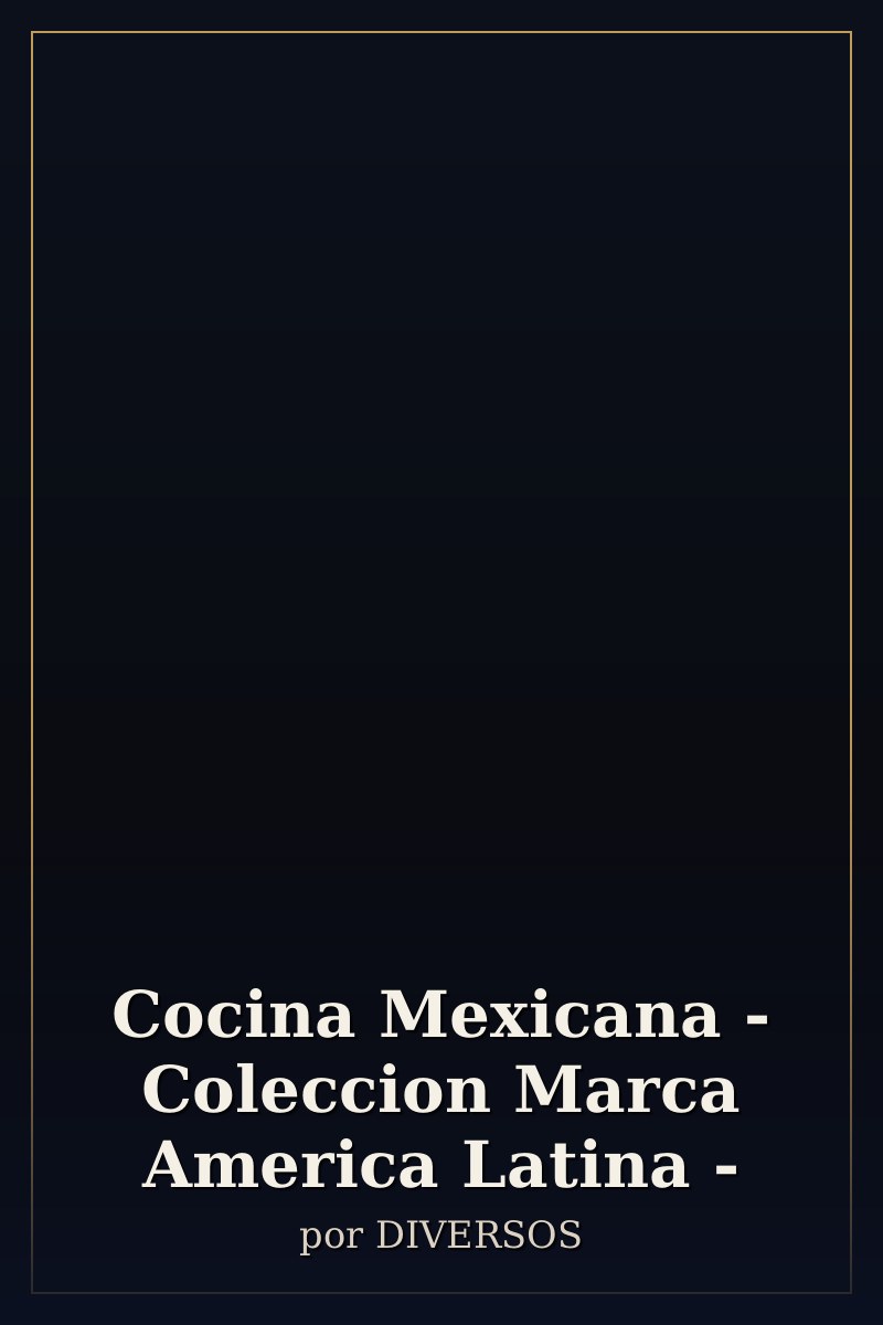 Capa de Cocina Mexicana - Coleccion Marca America Latina -