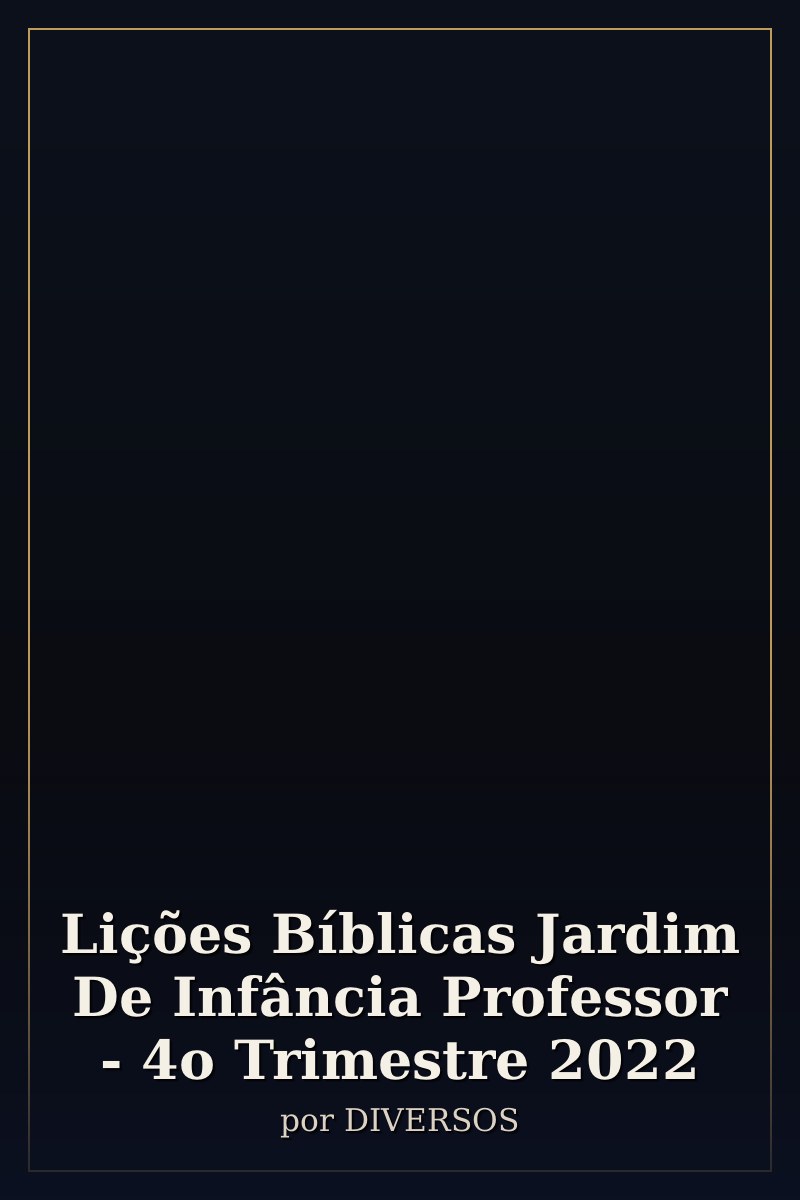 Capa de Lições Bíblicas Jardim De Infância Professor - 4o Trimestre 2022