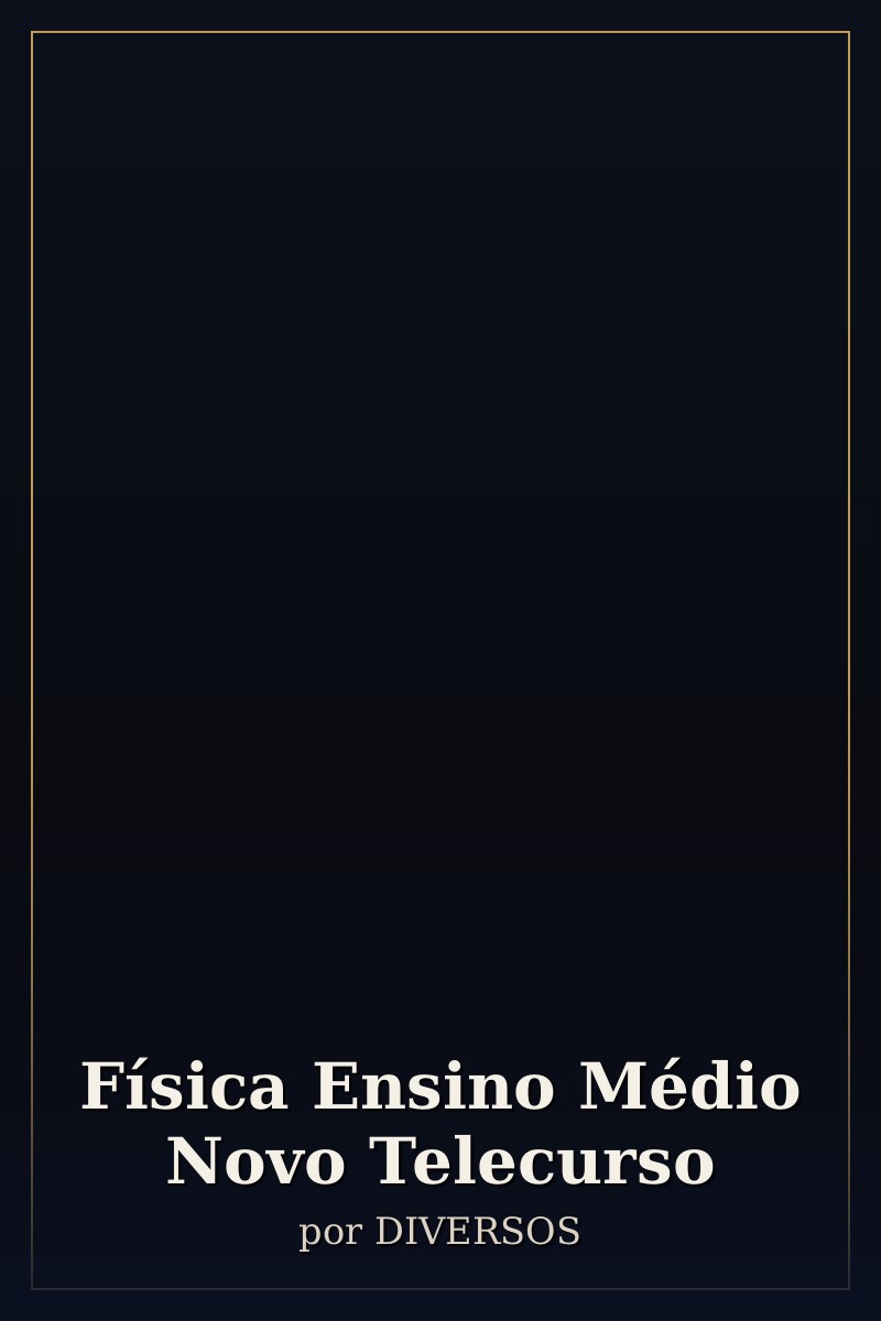 Capa de Física Ensino Médio Novo Telecurso