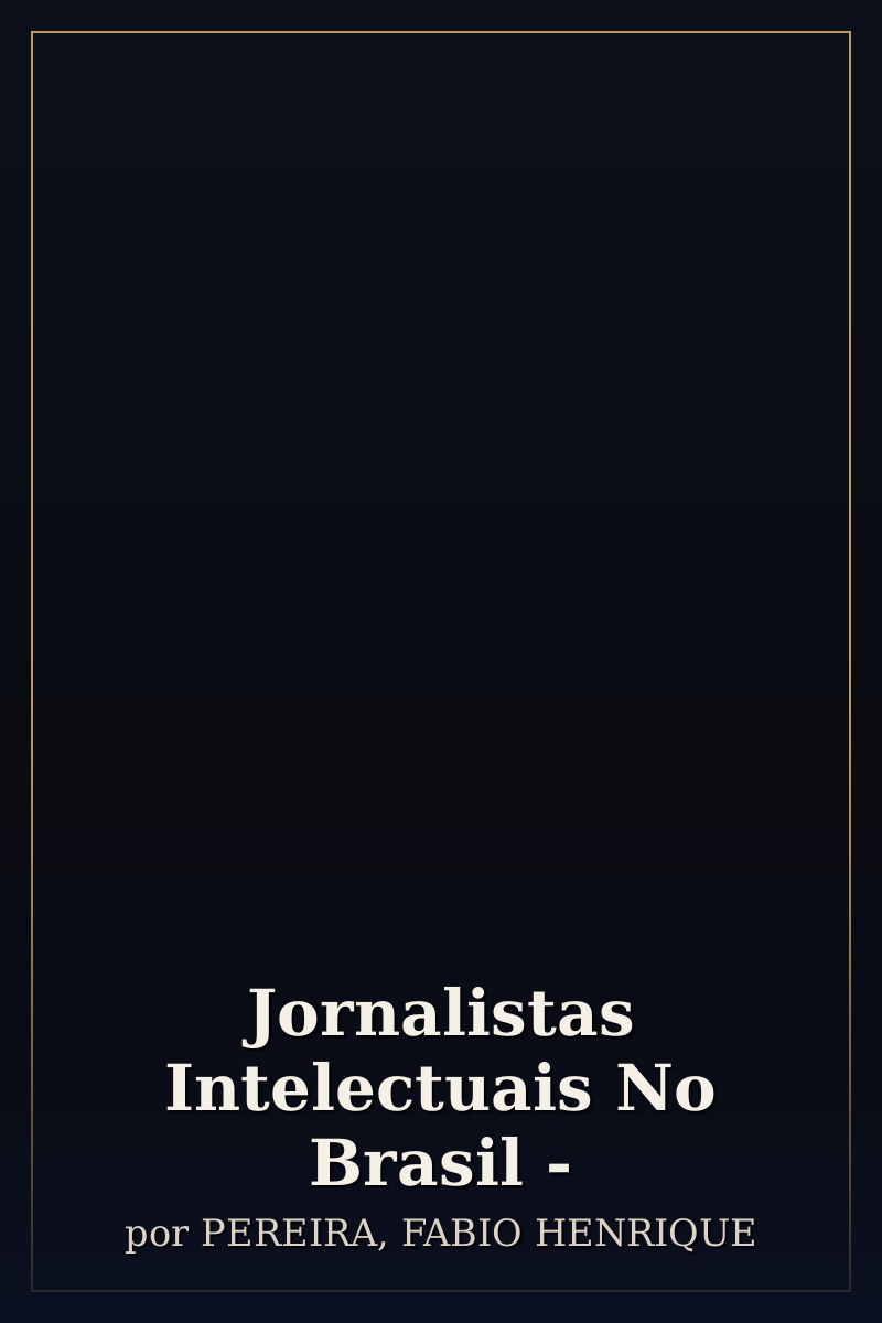 Capa de Jornalistas Intelectuais No Brasil -