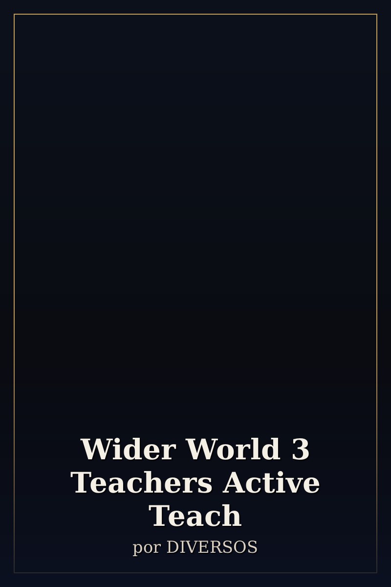 Capa de Wider World 3 Teachers Active Teach
