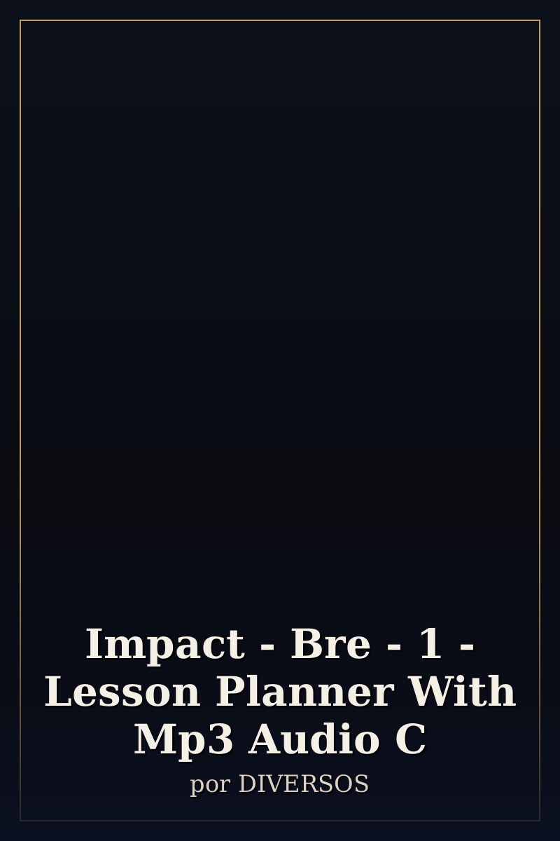 Capa de Impact - Bre - 1 - Lesson Planner With Mp3 Audio C