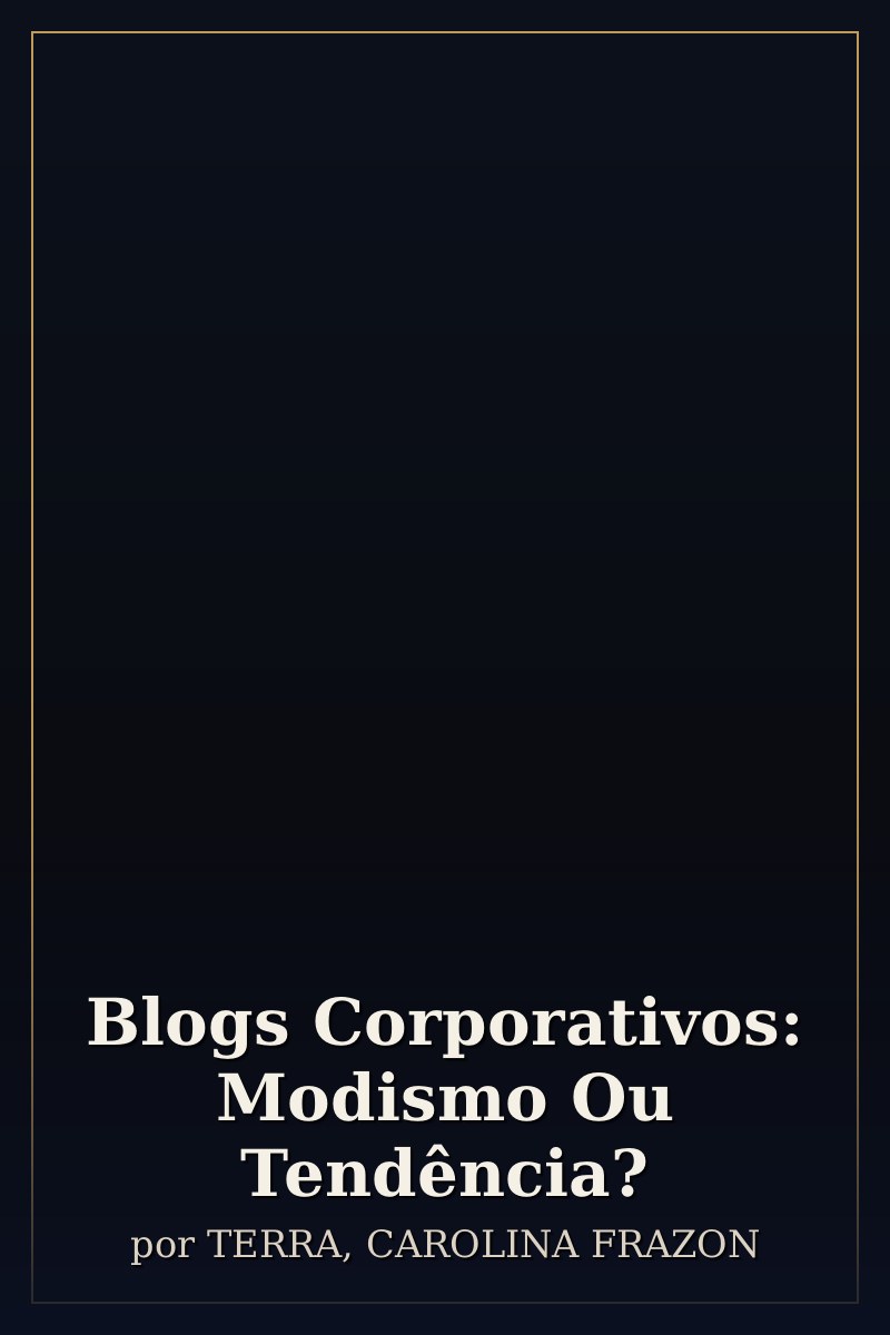 Capa de Blogs Corporativos: Modismo Ou Tendência?