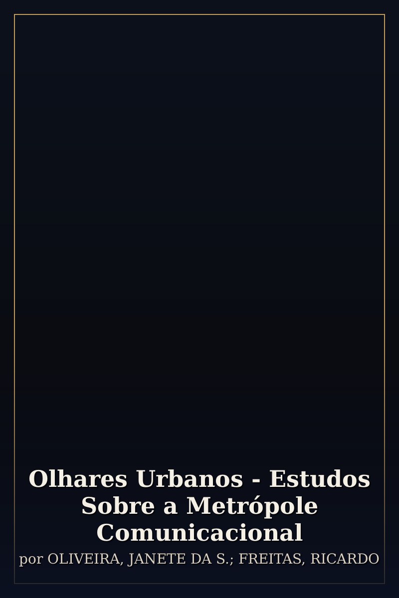Capa de Olhares Urbanos - Estudos Sobre a Metrópole Comunicacional