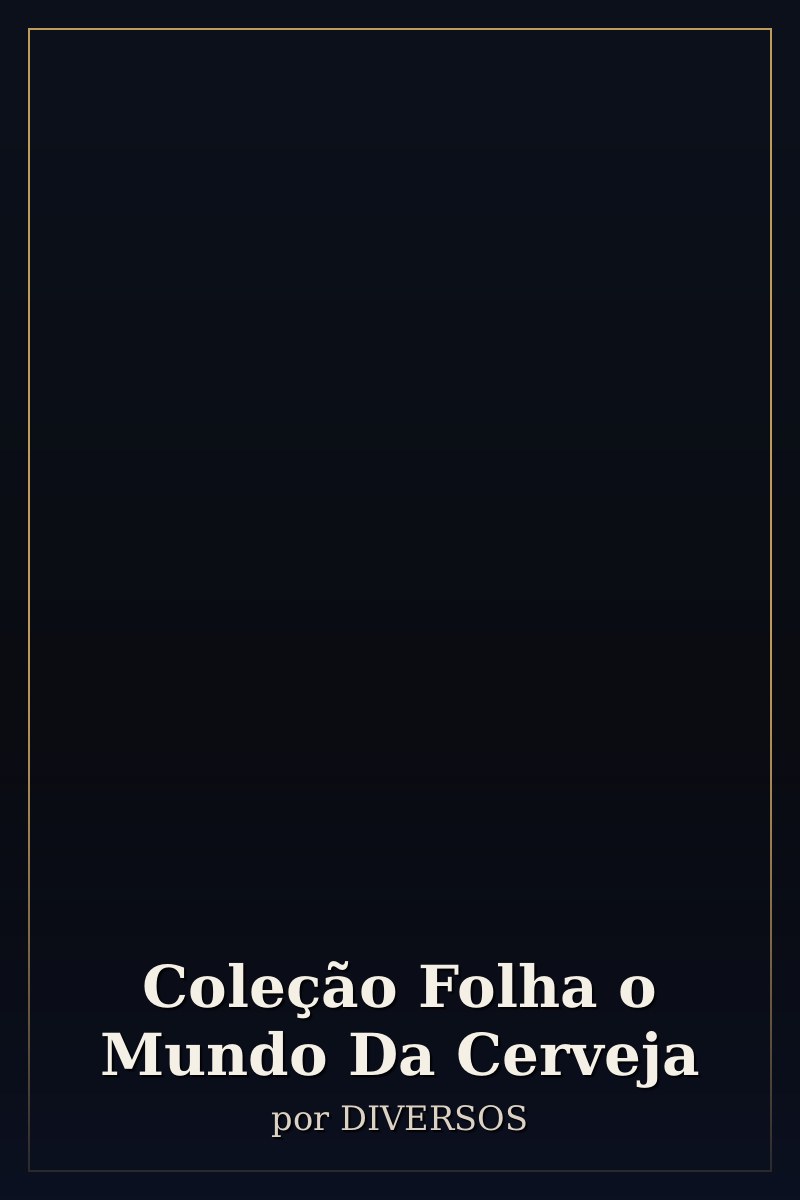 Capa de Coleção Folha o Mundo Da Cerveja