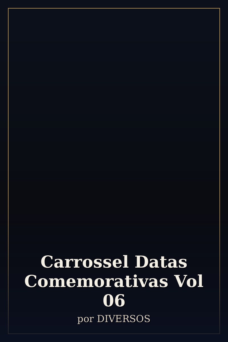 Capa de Carrossel Datas Comemorativas Vol 06