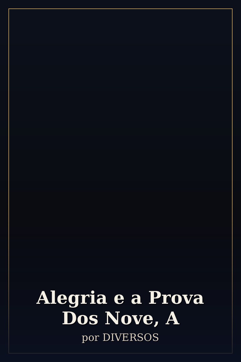 Capa de Alegria e a Prova Dos Nove, A