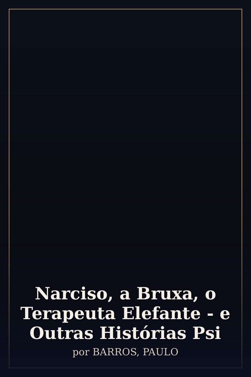 Capa de Narciso, a Bruxa, o Terapeuta Elefante - e Outras Histórias Psi