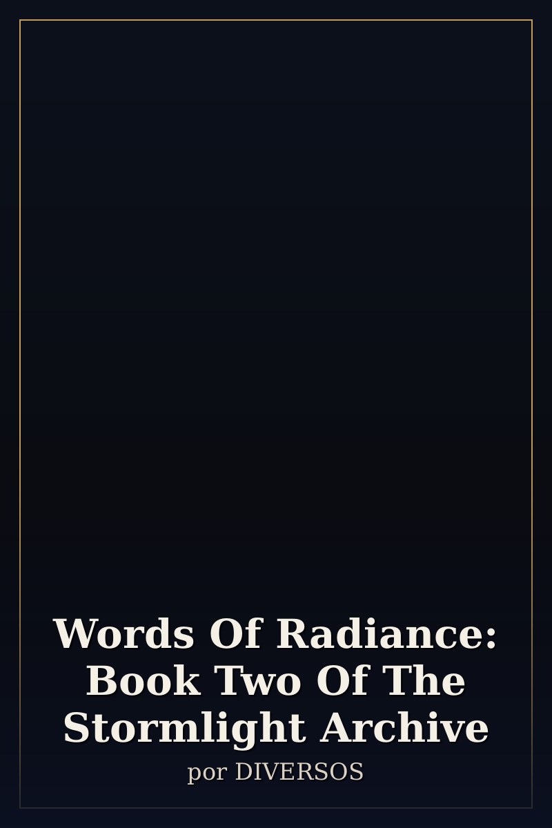 Capa de Words Of Radiance: Book Two Of The Stormlight Archive