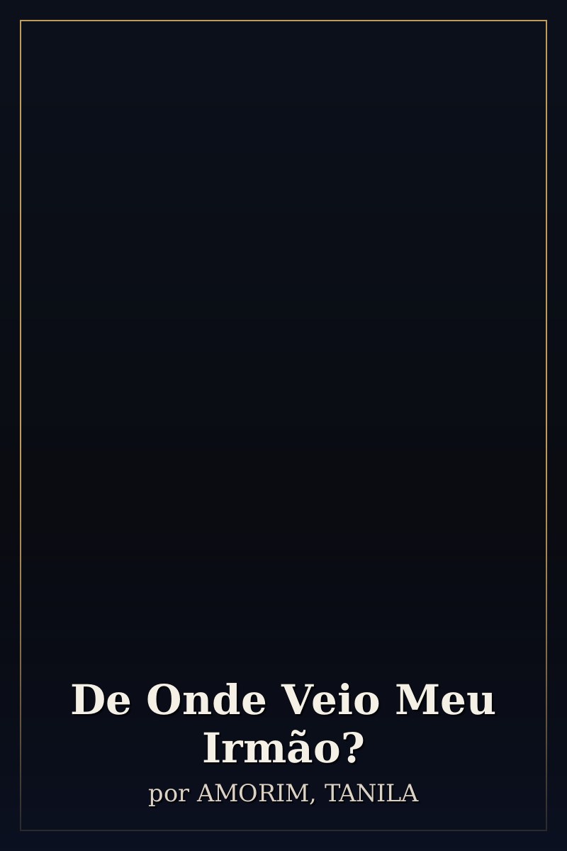 Capa de De Onde Veio Meu Irmão?